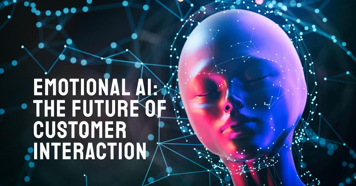 Emotional AI The Future of Customer Interaction