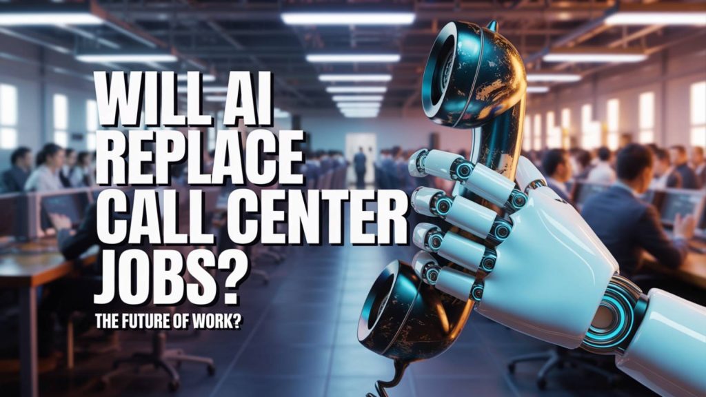 Will AI Replace Call Center Jobs